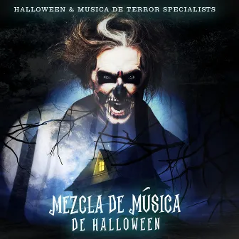 Mezcla de música de Halloween by Halloween & Musica de Terror Specialists