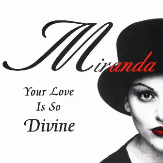 Your Love Is So Divine by Miranda