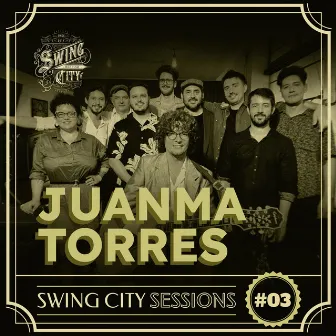 Swing City Sessions #3 by JuanMa Torres