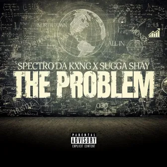 The Problem by Spectro Da Kxng