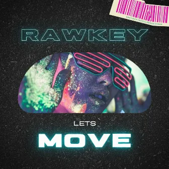 Lets Move by Rawkey