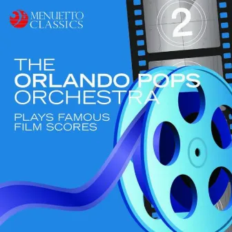 The Orlando Pops Orchestra Plays Famous Film Scores by Orlando Pops Orchestra