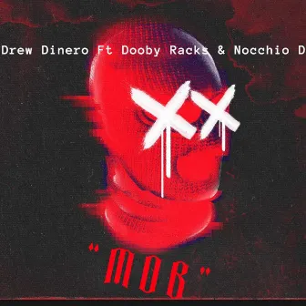 M.O.B. by Drew Dinero