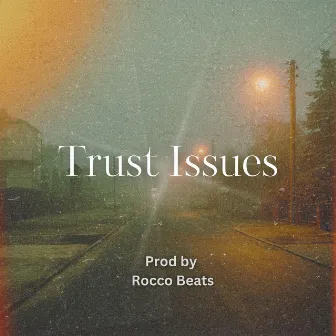 Trust Issues by Rocco Beats