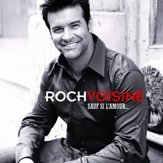 Sauf Si l'Amour by Roch Voisine