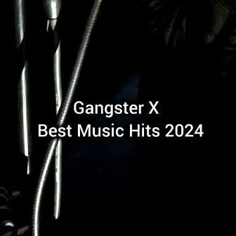 Best Music Hits 2024 by GANGSTER X