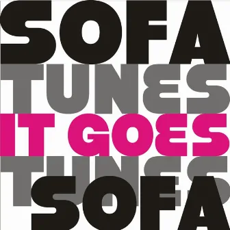 It Goes by Sofa Tunes