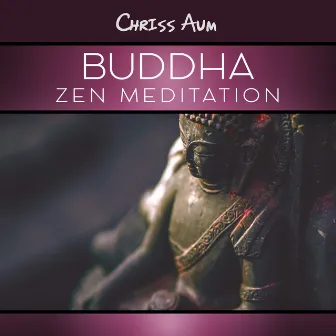 Buddha Zen Meditation by Chriss Aum