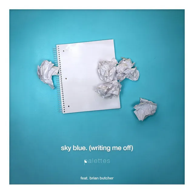 sky blue. (writing me off)