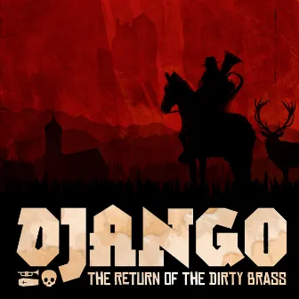 Django - The Return of the Dirty Brass by Peter Holzapfel