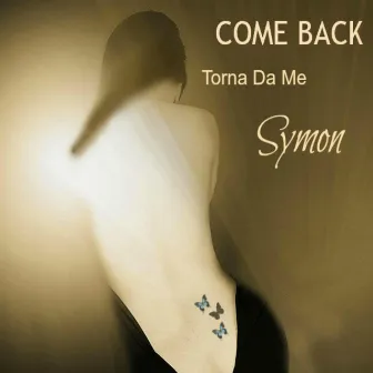 Come back (Torna Da Me) by Symon