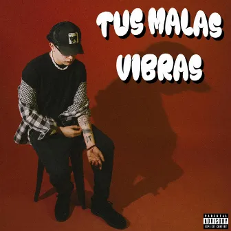 Tus Malas Vibras by Danny Talavera