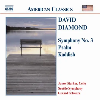 Diamond: Symphony No. 3 / Psalm / Kaddish by David Diamond