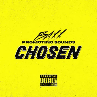 Chosen by Baxx