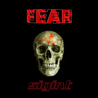 Fear by Sigint