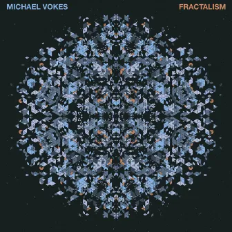 Fractalism by Michael Vokes