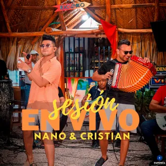 Nano & Cristian (Sesión en Vivo) by NANO Y CRISTIAN