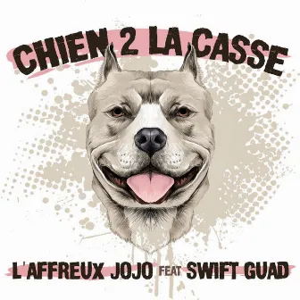 Chien 2 la casse by L'Affreux Jojo