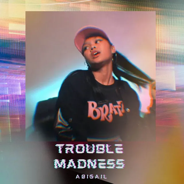 Trouble Madness