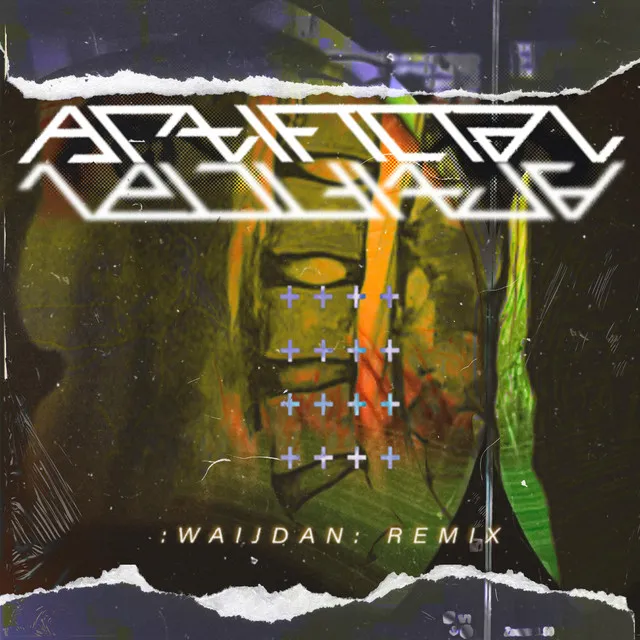 Artificial - :Waijdan: Remix