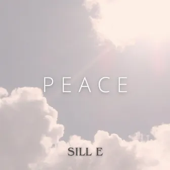 PEACE by Sill E