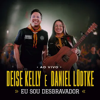 Eu Sou Desbravador (Ao Vivo) by Deise Kelly