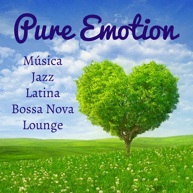 Pure Emotion - Música Jazz Latina Bossa Nova Lounge para Noche Romántica Técnicas de Meditación y Alinear Chakras