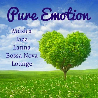 Pure Emotion - Música Jazz Latina Bossa Nova Lounge para Noche Romántica Técnicas de Meditación y Alinear Chakras by Sexy Summer Café Ibiza