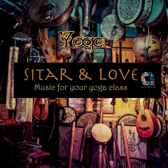 Sitar & Love (Music for your yoga class) by Vinyasa