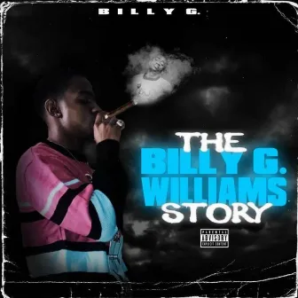 The Billy G. Williams Story by Billy G