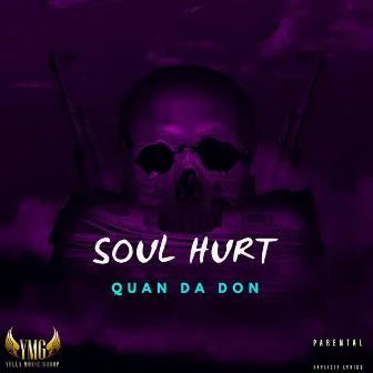 Soul Hurt by Quan Da Don