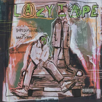 Lazy Tape by Dopedupname