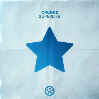 Superlike by Crunkz