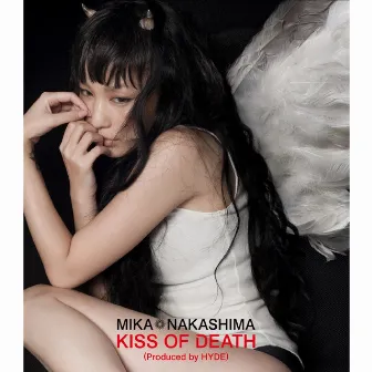 KISS OF DEATH(Produced by HYDE) by Mika Nakashima