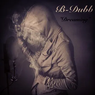 Dreaming by B-DUBB