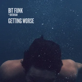 Getting Worse by Bit Funk