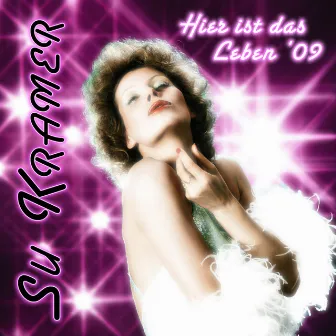 Hier ist das Leben '09 by Su Kramer