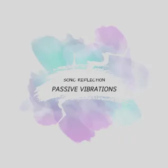 Passive Vibrations by Sonic Reflection