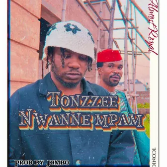 Nwanne mpam (Diss to my uncle) by Tonzzee