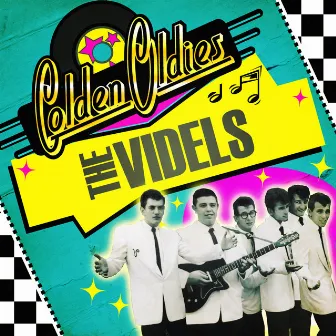 Golden Oldies by The Videls