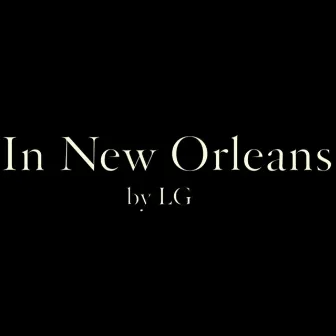 In New Orleans by LG