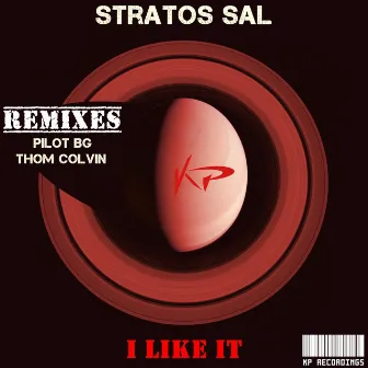 I Like It - Remixes by Stratos Sal