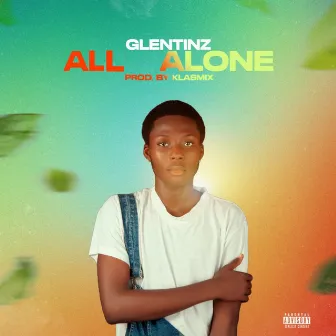 All Alone by Glentinz