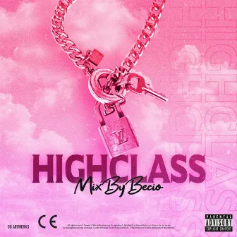 Highclass by Mixbybecio