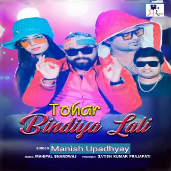 Tohar Bindiya Lali by Manish Upadhyay