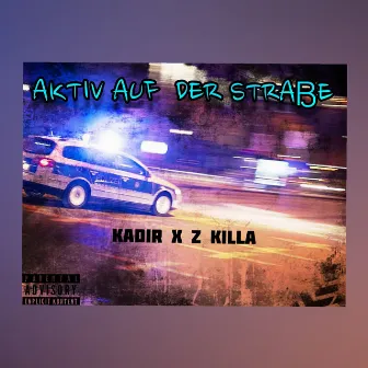 Aktiv auf der Straße by Kadir