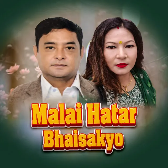 Malai Hatar Bhaisakyo