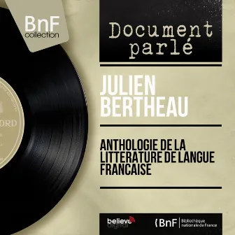 Anthologie de la littérature de langue française (Mono Version) by Julien Bertheau