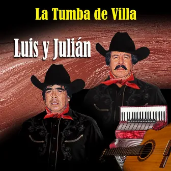 La Tumba De Villa by Luis y Julian