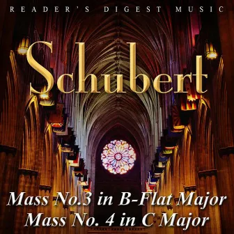 Reader's Digest Music: Schubert: Mass No. 3 In B-Flat Major and Mass No. 4 In C Major by Josef Ksica